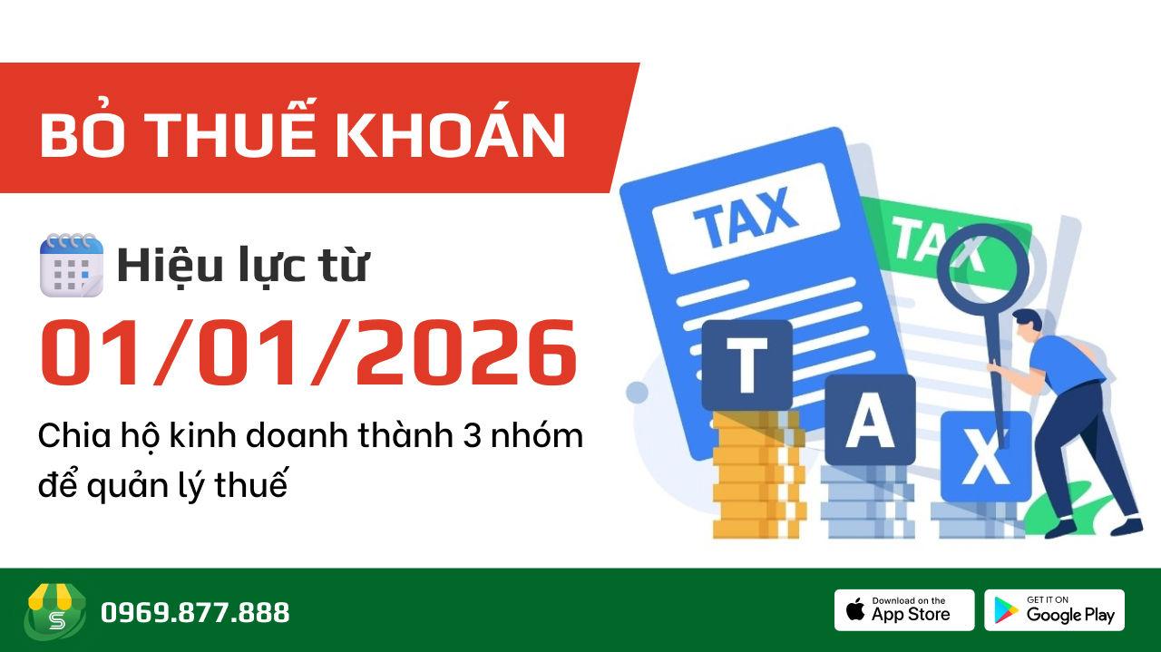 Bỏ thuế khoán 2026, Hộ kinh doanh cần nắm rõ 3 nhóm quản lý thuế mới