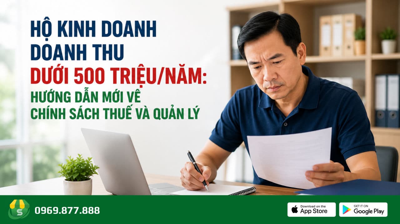 Hộ kinh doanh doanh thu dưới 500 triệu/năm: Hướng dẫn mới về chính sách thuế và quản lý