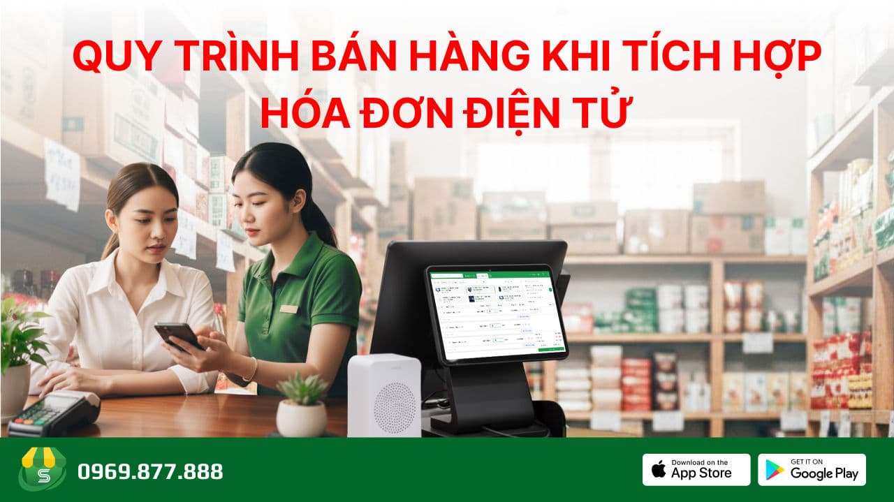 Tích hợp hóa đơn điện tử và phần mềm quản lý: Tác động đến quy trình bán hàng