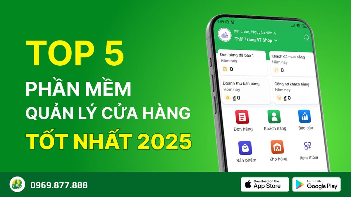 Top 5 phần mềm quản lý cửa hàng tốt nhất 2025