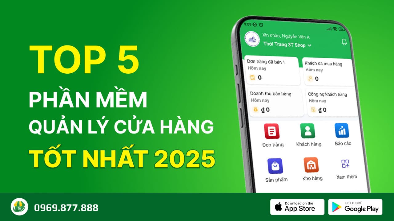 Top 5 phần mềm quản lý cửa hàng tốt nhất 2025