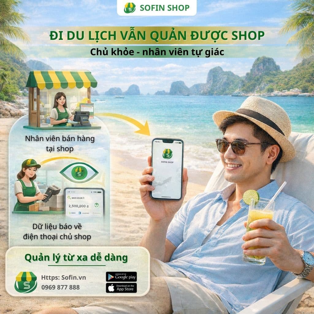 ĐI DU LỊCH VẪN QUẢN ĐƯỢC SHOP - CHỦ KHỎE, NHÂN VIÊN TỰ GIÁC